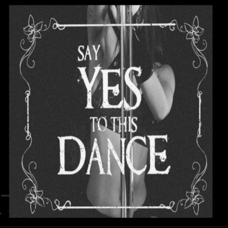 Say Yes To This Dance | Boomplay Music