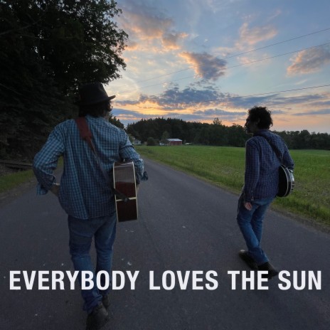 Everybody Loves the Sun | Boomplay Music