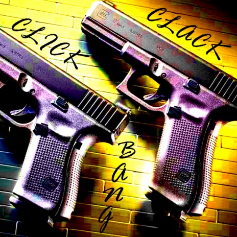 Click Clack Bang ft. Cesfire | Boomplay Music