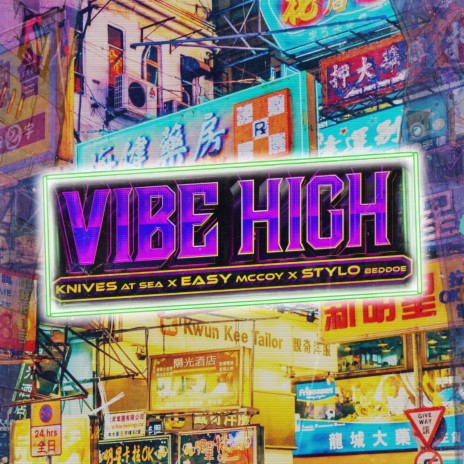 VIBE HIGH ft. Easy Mccoy & Stylo Beddoe