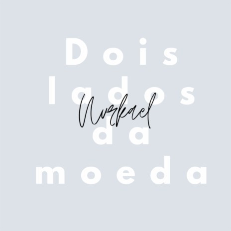 Dois Lados da Moeda | Boomplay Music