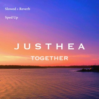 Together (slowed + reverb / sped up)