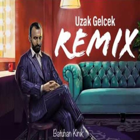 Kahraman Deniz Uzak Gelcek (Remix) | Boomplay Music