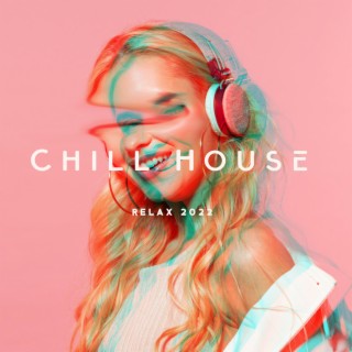 Chill House Relax 2022