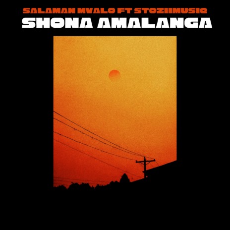 Shona Amalanga ft. stoziimusiq | Boomplay Music
