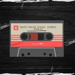 Body Move ft. Donte Paris lyrics | Boomplay Music