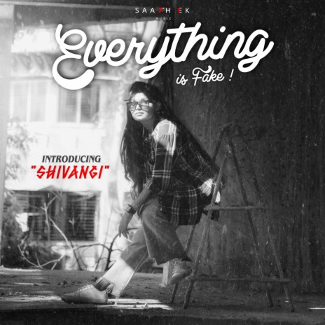 EVERYTHING IS FAKE (SHIVANGI) | Boomplay Music