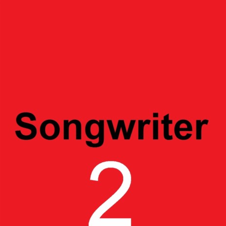 Songwriter (in a minute) part 2