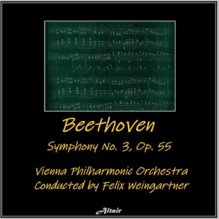 Beethoven: Symphony NO. 3, OP. 55