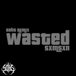 wasted (5oh5 Remix)