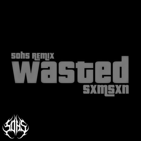 wasted (5oh5 Remix) ft. sxmsxn | Boomplay Music