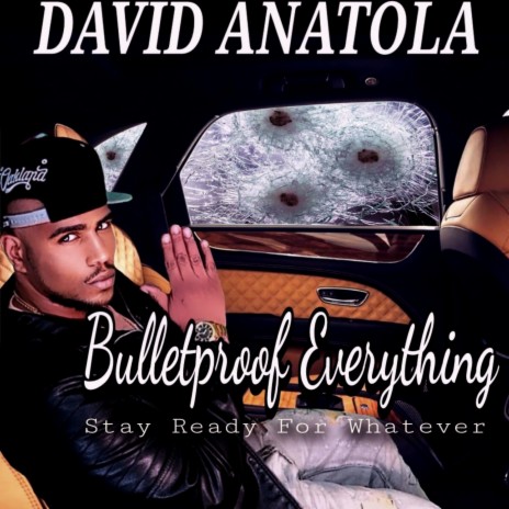Bulletproof Everything | Boomplay Music