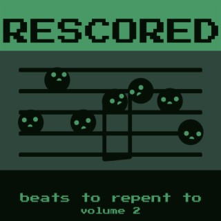 ReScored: Beats to Repent To, Vol. 2