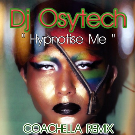 Hypnotise Me (Coachella Remix)