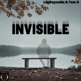 Invisible ft. Tom G lyrics | Boomplay Music