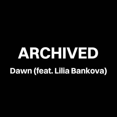 Dawn ft. Lilia Bankova | Boomplay Music