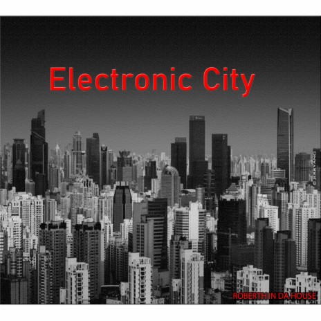 Electronic City | Boomplay Music