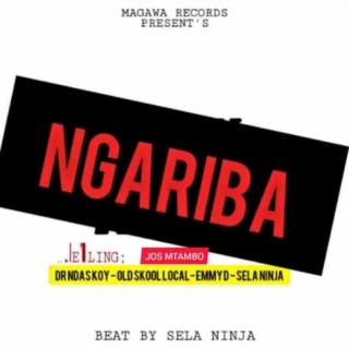 Ngariba (feat. JOS MTAMBO,Old Skool Local,Gent Masta & Dr Ndaskoy)