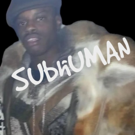 Subhuman