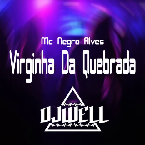 Virginha da Quebrada ft. MC NEGRO ALVES | Boomplay Music