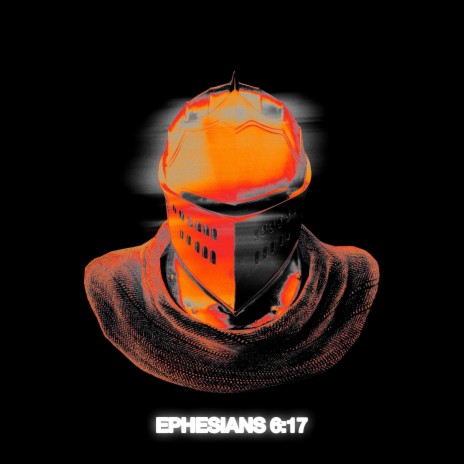 EPHESIANS 6:17 | Boomplay Music