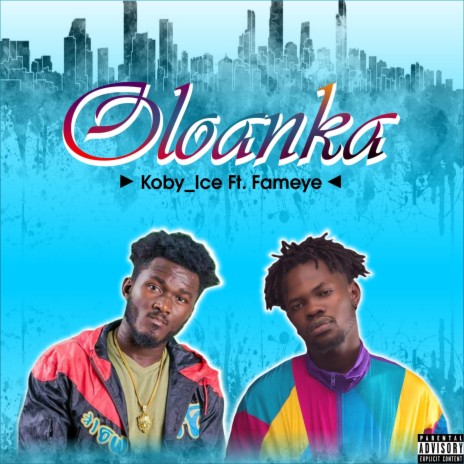 Oloanka ft. Fameye | Boomplay Music