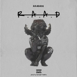 R.A.A.D ft. Heredot Beatz lyrics | Boomplay Music
