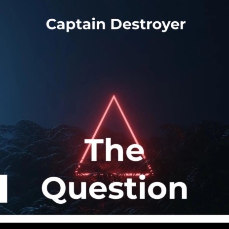 The Question