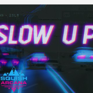 SLOW UP (Remastered)