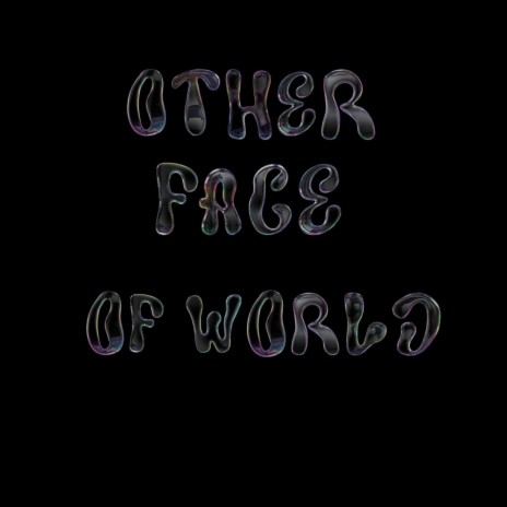 Other face of world | Boomplay Music