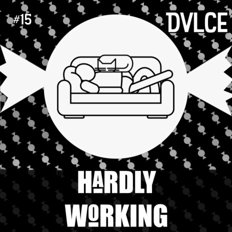 Hardly Working | Boomplay Music