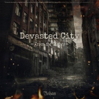 Devasted City -From the Ashes-