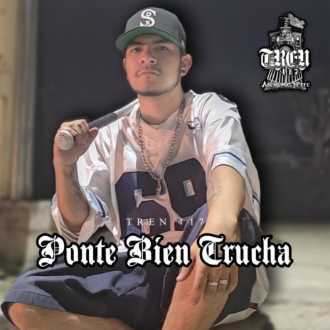 PONTE BIEN TRUCHA | Boomplay Music