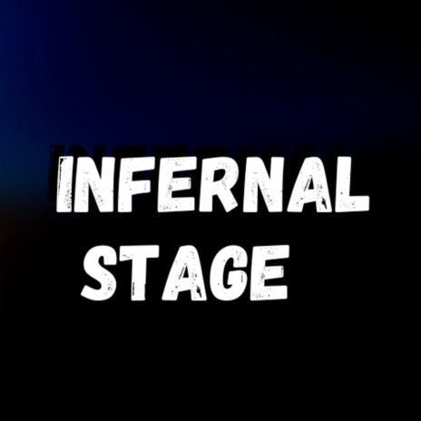 Infernal Stage | Boomplay Music