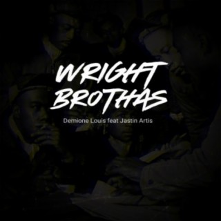 Wright Brothas (feat. Jastin Artis)