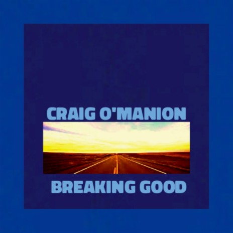 Breaking Good | Boomplay Music