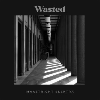 Wasted