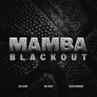 MAMBA BLACKOUT (Mixtape Version)