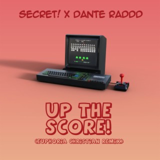 Up The Score! (Euphoria Christian Remix)