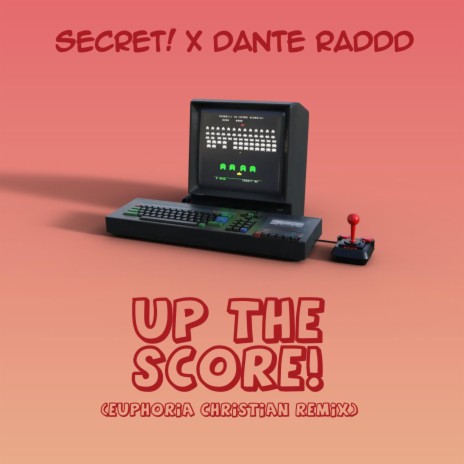 Up The Score! (Euphoria Christian Remix) ft. Dante Raddd | Boomplay Music
