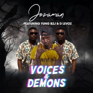 Voices and Demons (feat. Yung B2J & Jozaman)