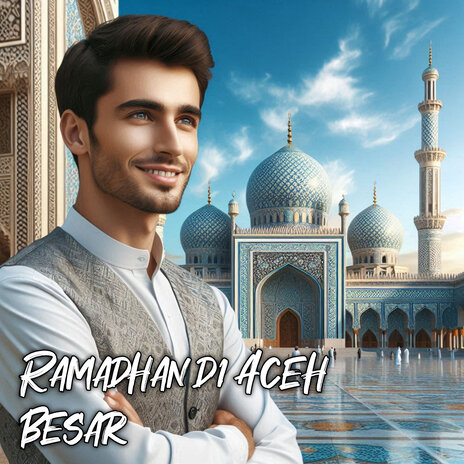 Ramadhan di Aceh Besar | Boomplay Music