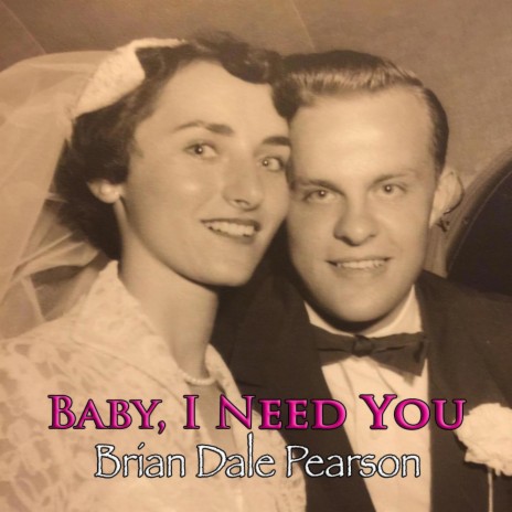 Baby, I Need You! | Boomplay Music