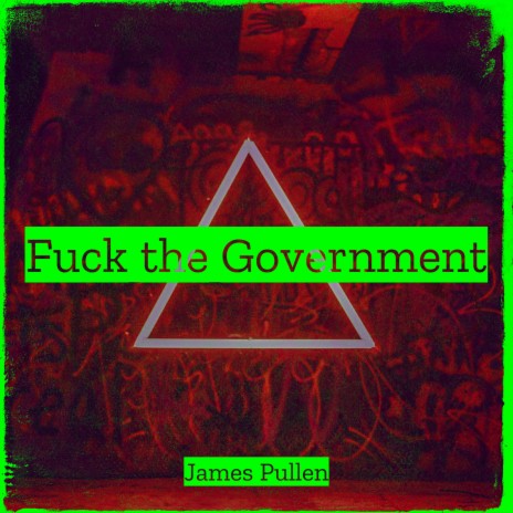 Fuck the Government | Boomplay Music