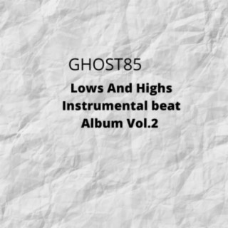 Lows And Highs Instrumental Beat Album, Vol. 2