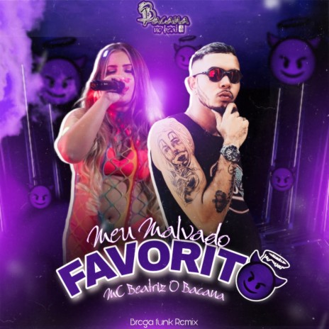 Malvado Favorito ft. O BACANA | Boomplay Music