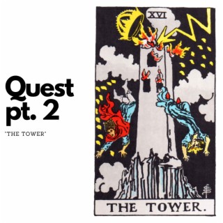 Quest, Pt. 2 (The Tower)