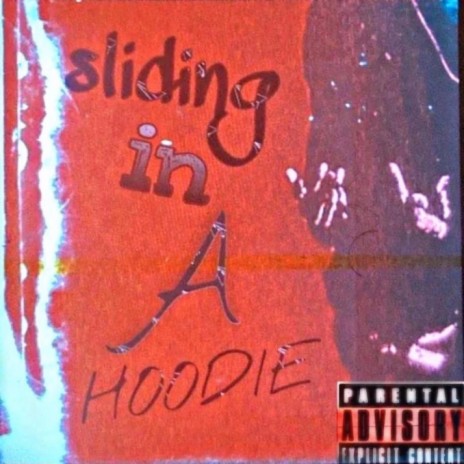 Sliding In a Hoodie | Boomplay Music