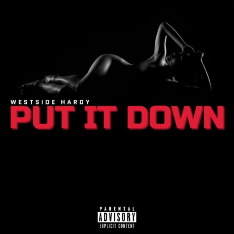 Put it down | Boomplay Music