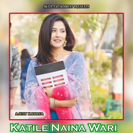 Katile Naina Wari | Boomplay Music
